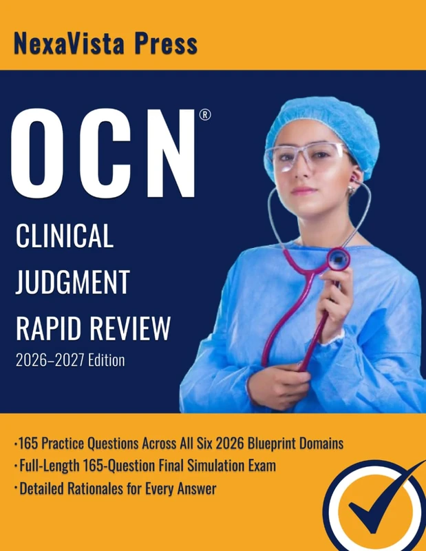 OCN® CLINICAL JUDGMENT RAPID REVIEW: Full-Length 165-Question Final Simulation Exam | Detailed Rationales for Every Answer - Image 1