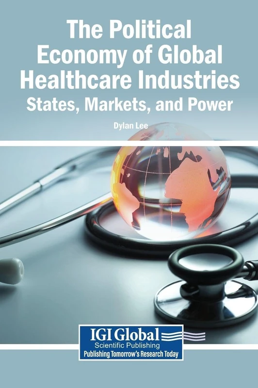 The Political Economy of Global Healthcare Industries: States, Markets, and Power - Image 1