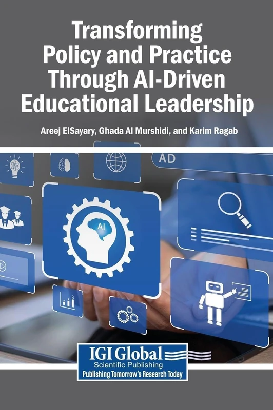Transforming Policy and Practice Through AI-Driven Educational Leadership