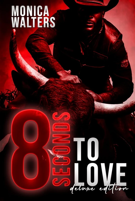 8 Seconds to Love: Deluxe Edition (Country Hood Love Stories)