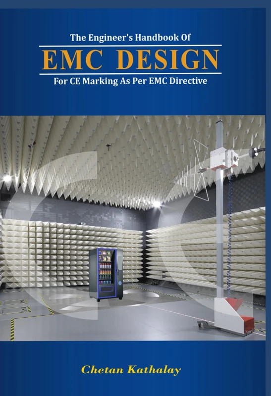 THE ENGINEER’S HANDBOOK OF EMC DESIGN: FOR CE MARKING AS PER EMC DIRECTIVE