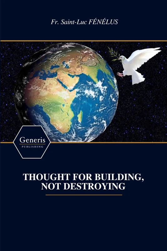 THOUGHT FOR BUILDING, NOT DESTROYING