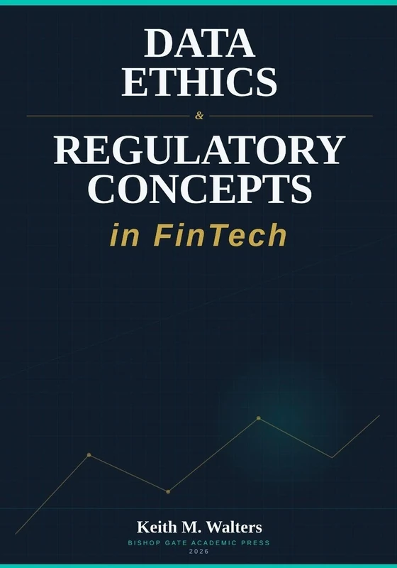 Data Ethics & Regulatory Concepts in FinTech