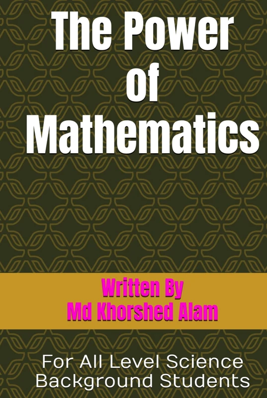 The Power of Mathematics: For All Level Science background Students