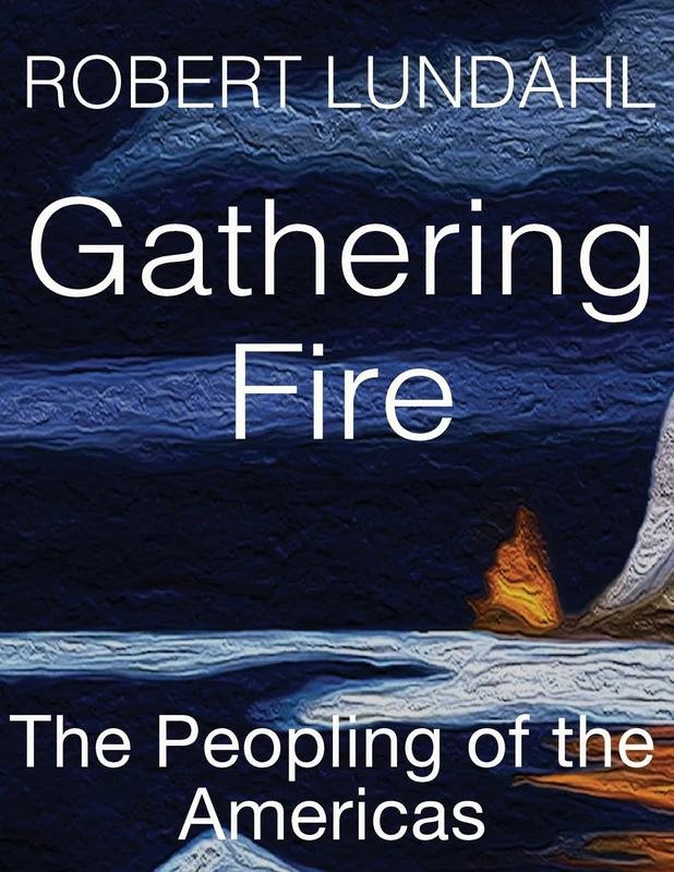 Gathering Fire: The Peopling of the Americas: 3 (Reclaiming the West) - Image 1