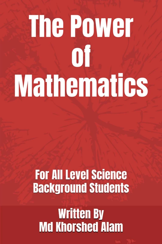The Power of Mathematics: For All Level Science background Students