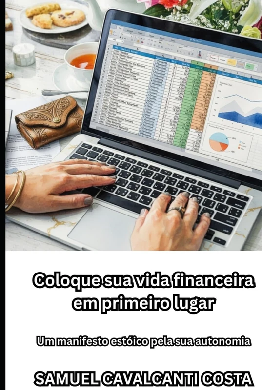 Coloque sua vida financeira em primeiro lugar: Um manifesto estóico pela sua autonomia (Put your financial life first) - Image 1