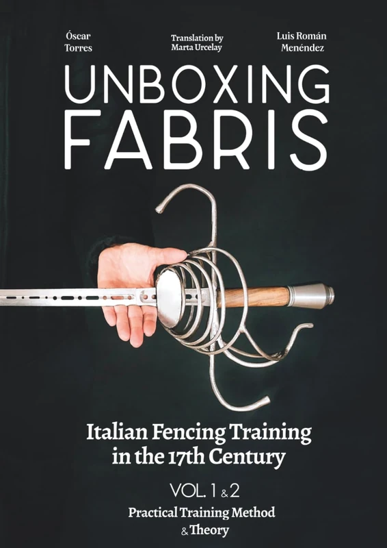 Unboxing Fabris: Italian Fencing Training in the 17th Century Vol1 & Vol 2