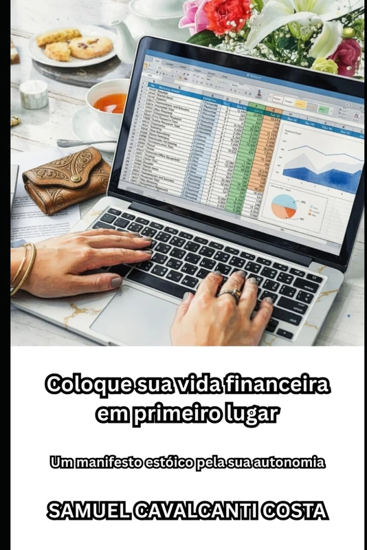 Coloque sua vida financeira em primeiro lugar: Um manifesto estóico pela sua autonomia: 2 (Put your financial life first) - Image 1