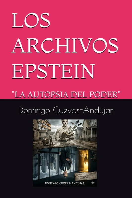 LOS ARCHIVOS EPSTEIN: "LA AUTOPSIA DEL PODER"