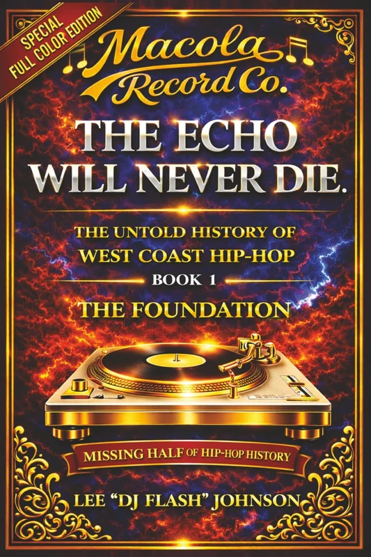 The Echo Will Never Die: The Untold History of West Coast Hip-Hop and the Rise of Macola Records.