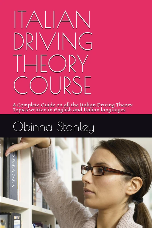ITALIAN DRIVING THEORY COURSE: A Complete Guide on all the Italian Driving Theory Topics written in English and Italian languages. - Image 1
