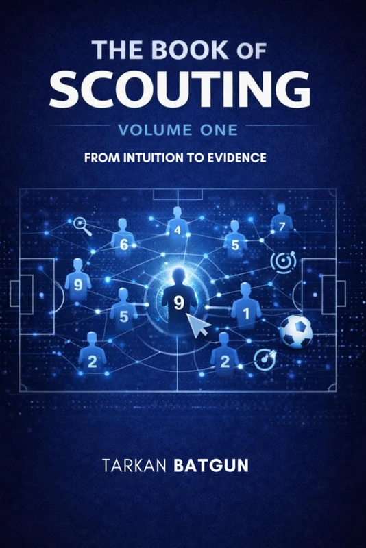 The Book of Scouting – Volume One: From Intuition to Evidence