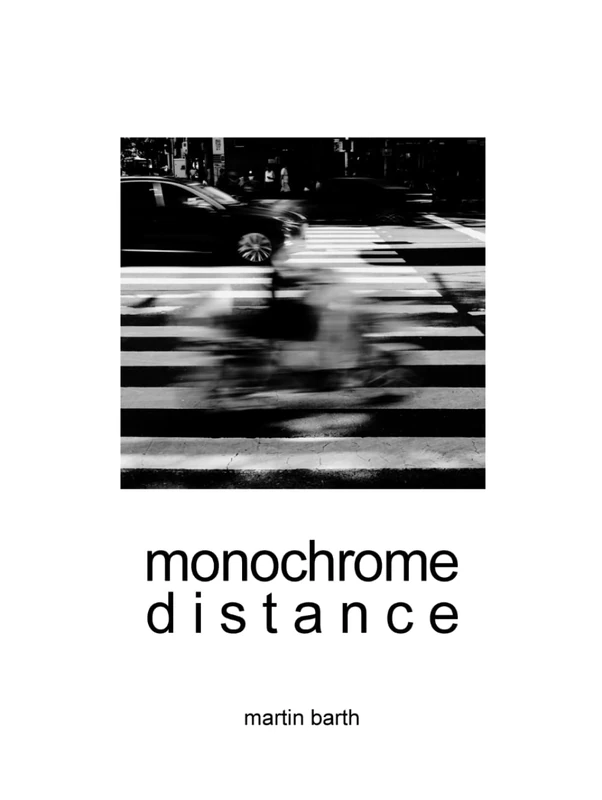 MONOCHROME DISTANCE: Art Photography From Around The World | Fotografien einer Weltreise | Coffee Table Buch | Bildband & Fotobuch | 307 Seiten/Pages ... Distance – Design Edition Series / Serie) - Image 1