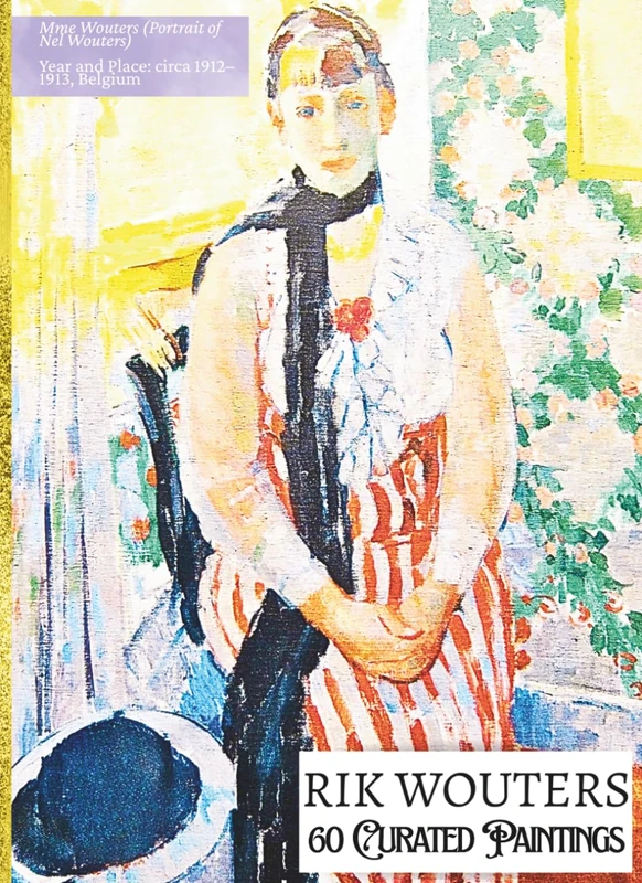 'RIK WOUTERS: 60 Curated Paintings'; Luxury Coffee Table Book/High Quality Prints/Plates; Softcover; Large A4 Size; Premium Archival-Quality Paper and ... for Each Painting (My Private Art Gallery)