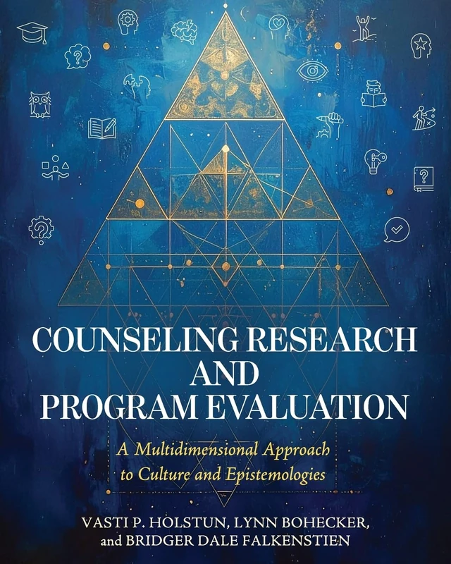 Counseling Research and Program Evaluation: A Multidimensional Approach to Culture and Epistemologies