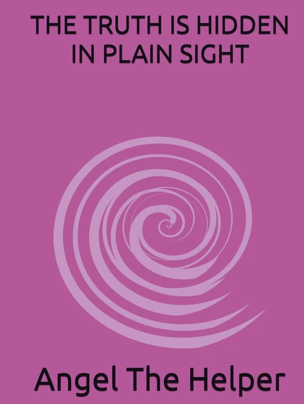 THE TRUTH IS HIDDEN IN PLAIN SIGHT - Image 1