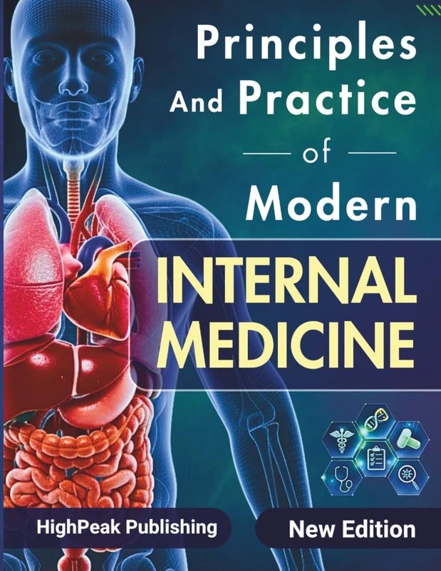 Principles and Practice of Modern Internal Medicine: Strategic Clinical Review for High Stakes Exams featuring Diagnostic Reasoning, Precision Genomics with 1200+ mcqs