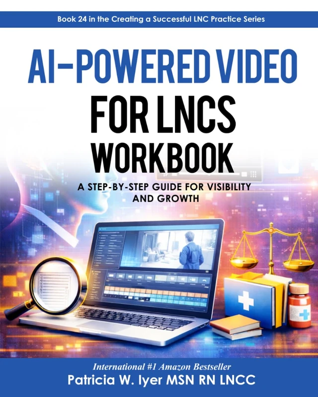 AI-Powered Video for LNCs: : A Step-By-Step Guide to Visibility and Growth Workbook