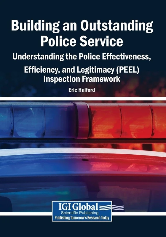 Building an Outstanding Police Service: Understanding the Police Effectiveness, Efficiency, and Legitimacy (PEEL) Inspection Framework - Image 1