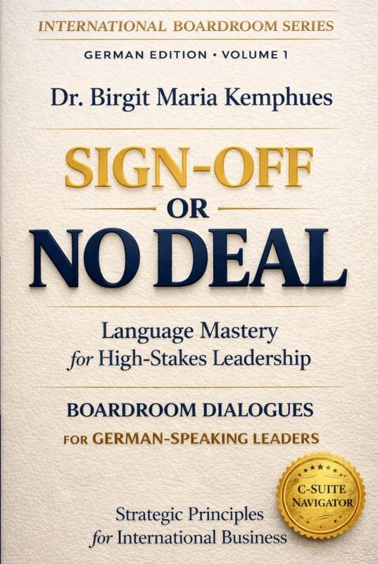 SIGN-OFF OR NO DEAL: Language Mastery for High-Stakes Leadership (International Boardroom Series)