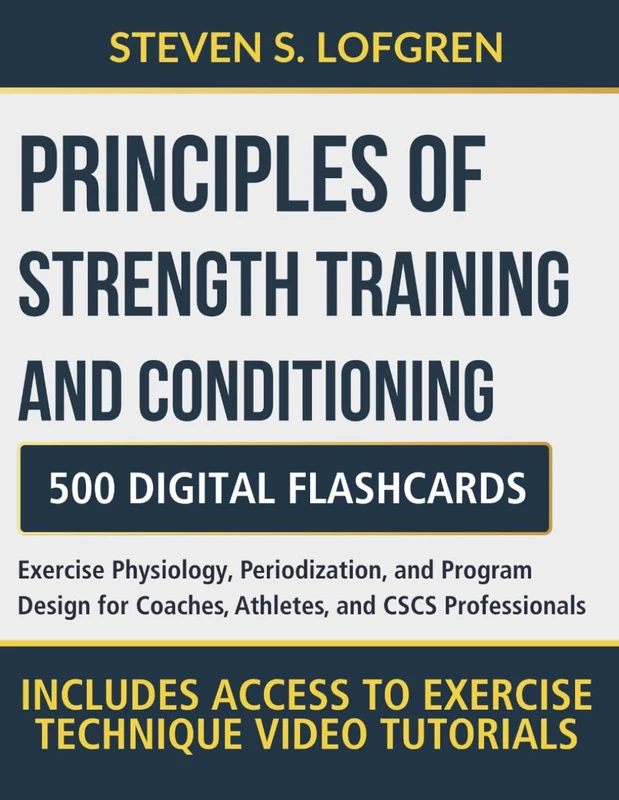 Principles of Strength Training and Conditioning: Exercise Physiology, Periodization, and Program Design for Coaches, Athletes, and CSCS Professionals