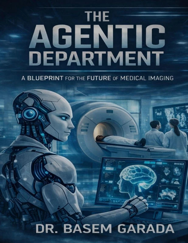 The Agentic Department: A BLUEPRINT FOR THE FUTURE OF MEDICAL IMAGING