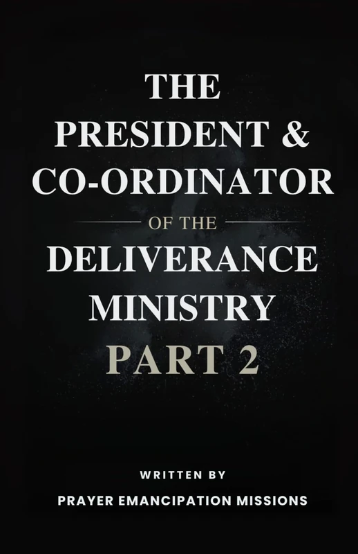 The President & Co-ordinator of the Deliverance Ministry Part 2