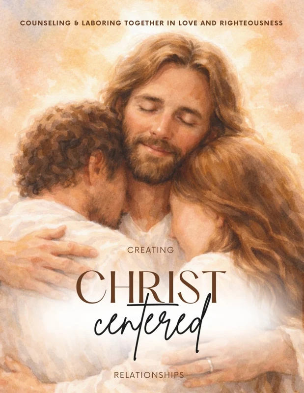 Creating Christ Centered Relationships