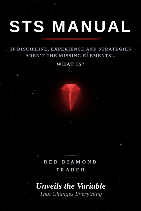 STS MANUAL: IF DISCIPLINE, EXPERIENCE AND STRATEGIES AREN'T THE MISSING ELEMENTS... WHAT IS?