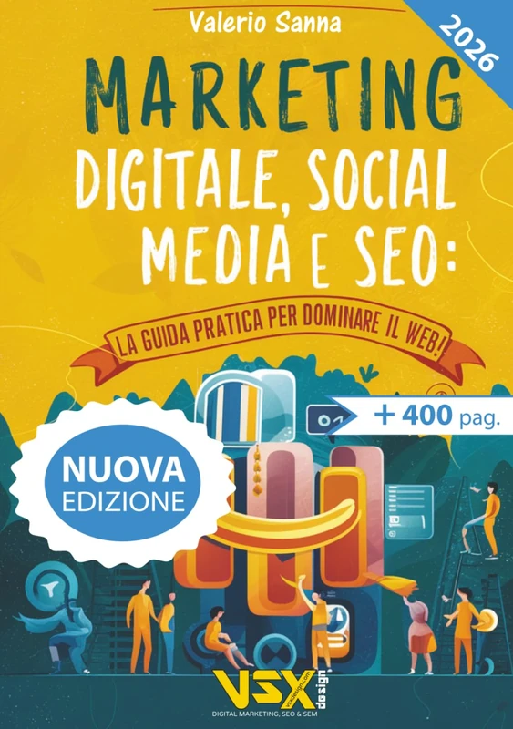 Marketing Digitale, Social Media e SEO: La Guida Pratica per Dominare il Web!: Domina i motori di ricerca, crea contenuti coinvolgenti e conquista ... strategie di marketing online più efficaci.