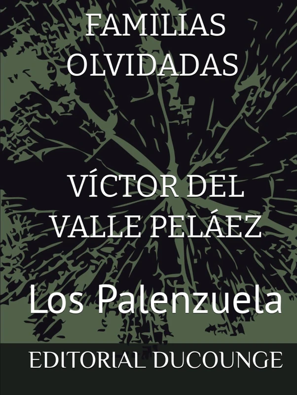 FAMILIAS OLVIDADAS: Los Palenzuelas