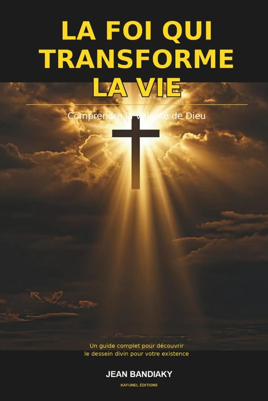 La foi qui transforme la vie: Comprendre la volonté de Dieu - Image 1