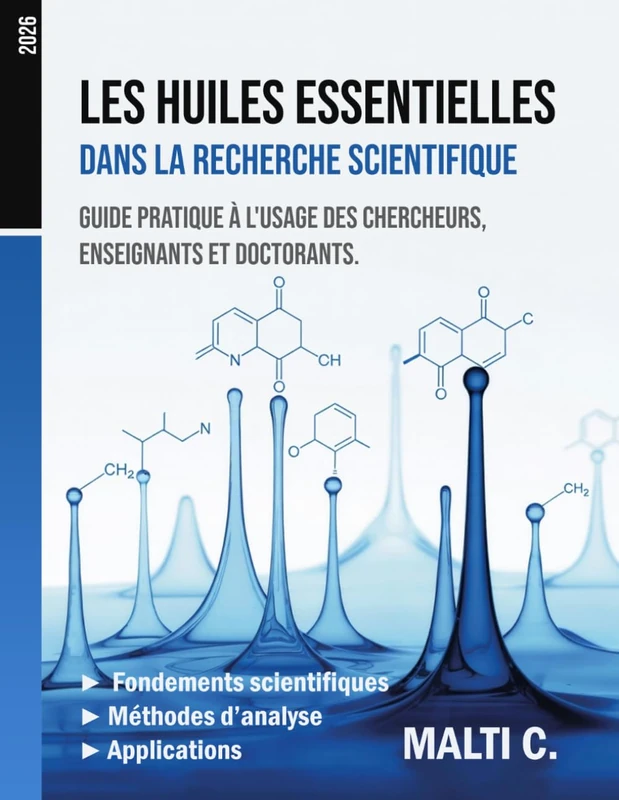 Les Huiles Essentielles dans la Recherche Scientifique: Guide pratique à l'usage des chercheurs, enseignants et doctorants - Image 1