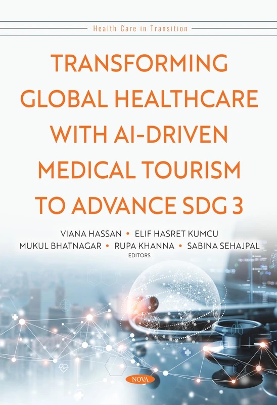 Transforming Global Healthcare with AI-Driven Medical Tourism to Advance SDG 3 (Health Care in Transition)