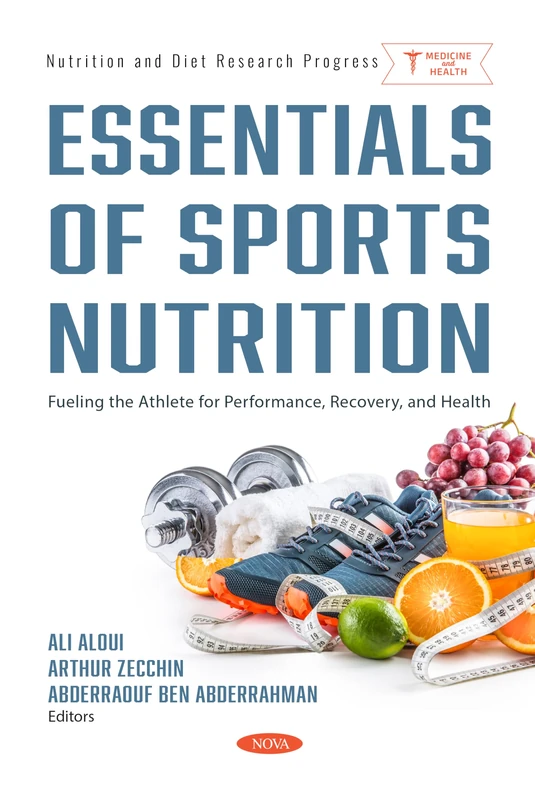 Essentials of Sports Nutrition: Fueling the Athlete for Performance, Recovery, and Health (Nutrition and Diet Research Progress)