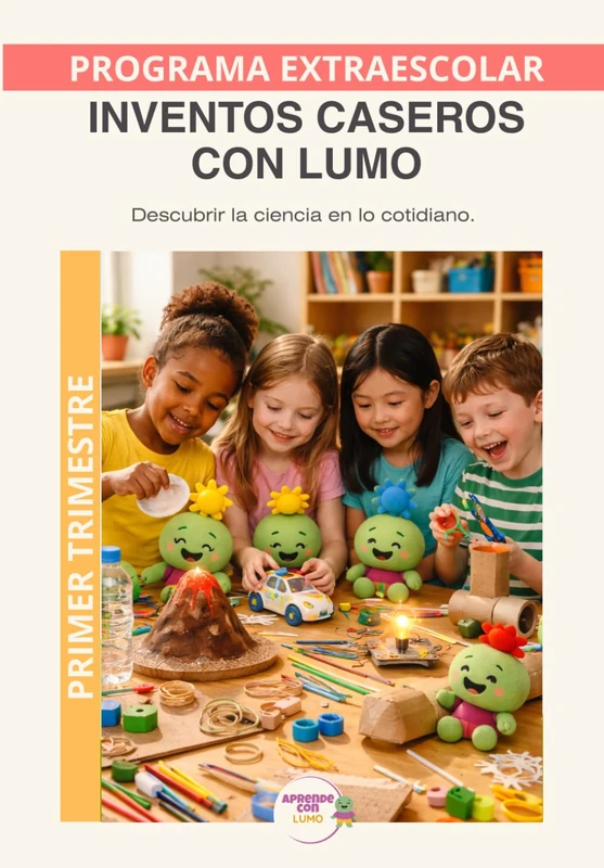 Inventos Caseros con LUMO – Programa Anual | Primer Trimestre: 12 experimentos de ciencia práctica para despertar la curiosidad, el pensamiento lógico ... (Programas Extraescolares Aprende con Lumo)