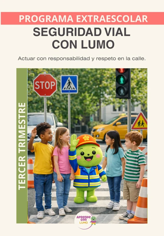 Lumo y la Seguridad Vial – Tercer Trimestre: Educación en seguridad vial para desarrollar atención, responsabilidad y autonomía en la infancia