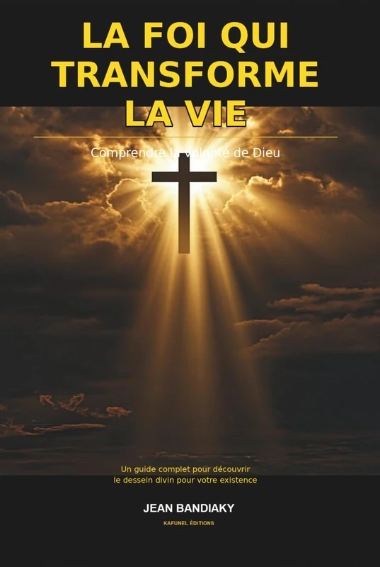 La foi qui transforme la vie: Comprendre la volonté de Dieu - Image 1