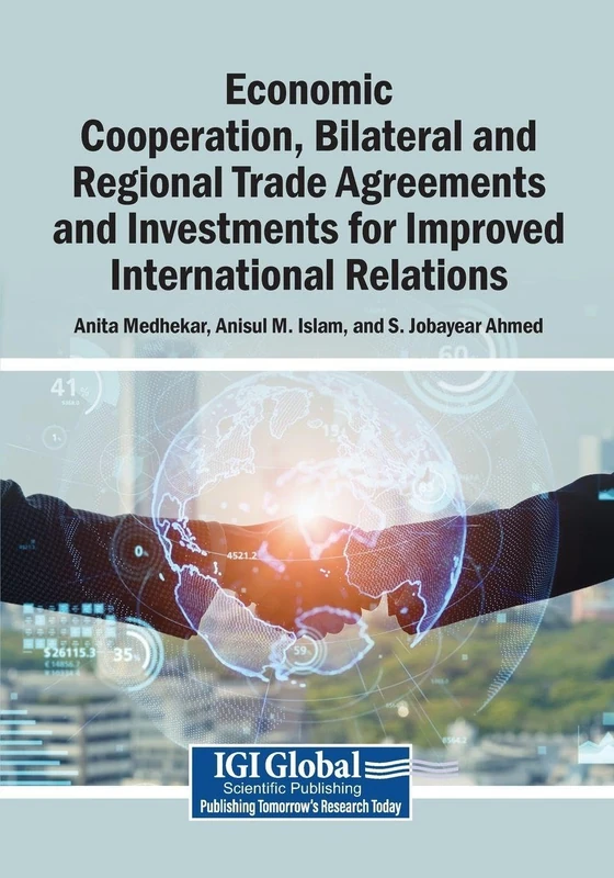 Economic Cooperation, Bilateral and Regional Trade Agreements and Investments for Improved International Relations