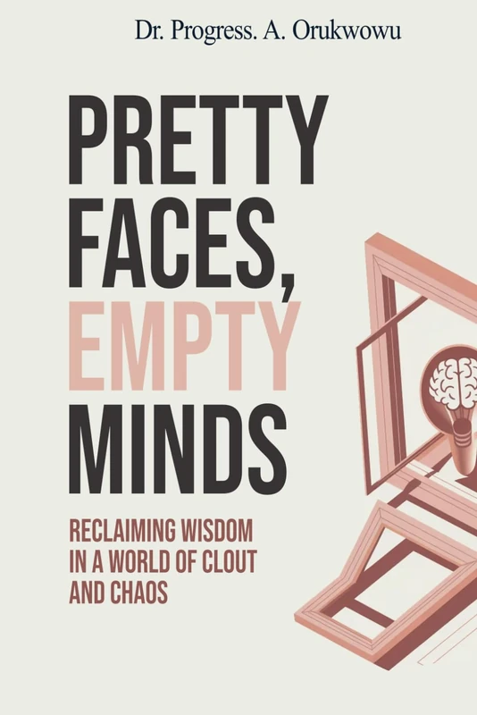 Pretty Faces, Empty Minds: Reclaiming Wisdom in a World of Clout and Chaos - Image 1