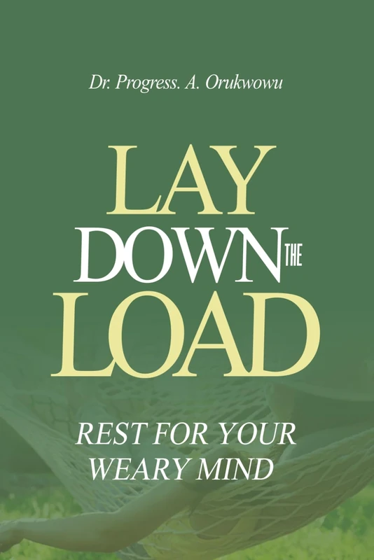 Lay Down the Load: Rest for Your Weary Mind - Image 1