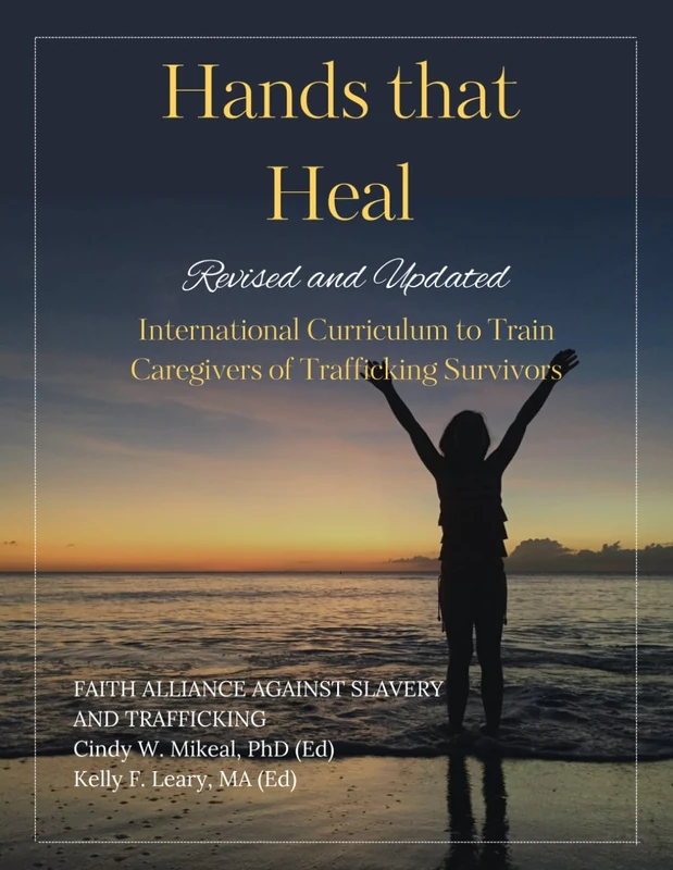 Hands that Heal: International Curriculum to Train Caregivers of Trafficking Survivors, Revised and Updated - Image 1