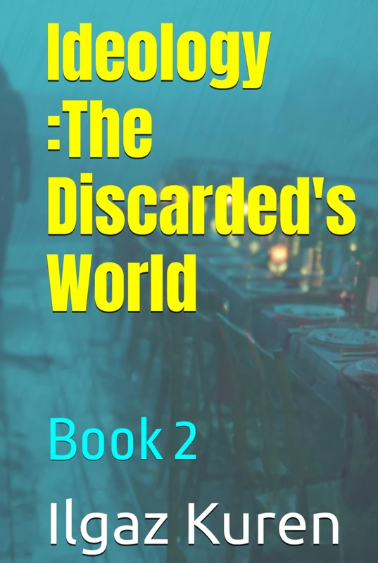 Ideology :The Discarded's World: Book 2