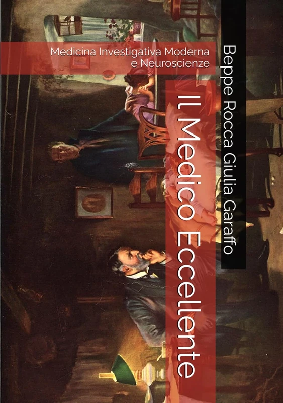 Il Medico Eccellente: Medicina Investigativa Moderna e Neuroscienze