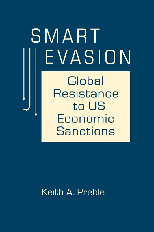 Smart Evasion: Global Resistance to US Economic Sanctions