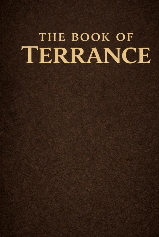 The Book of Terrance: Examining Reality Without Illusion