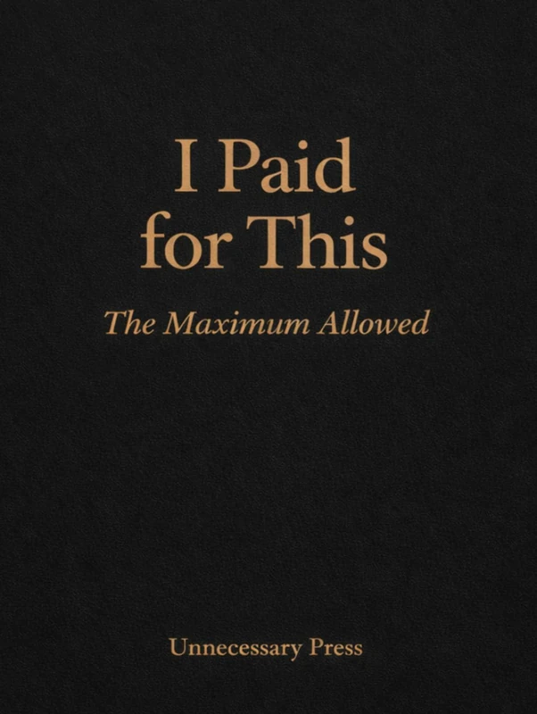 I Paid for This: The Maximum Allowed - Image 1