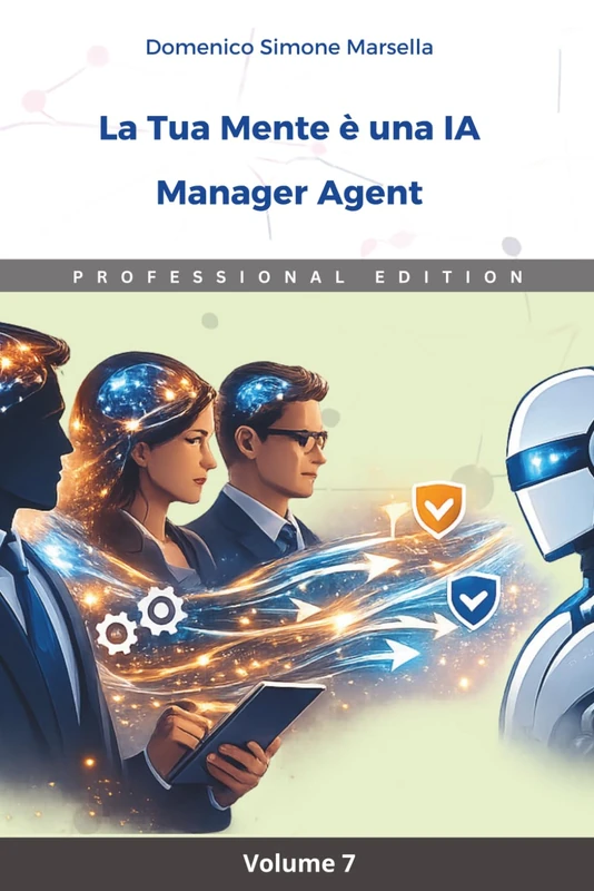 La Tua Mente è una IA: Manager Agent