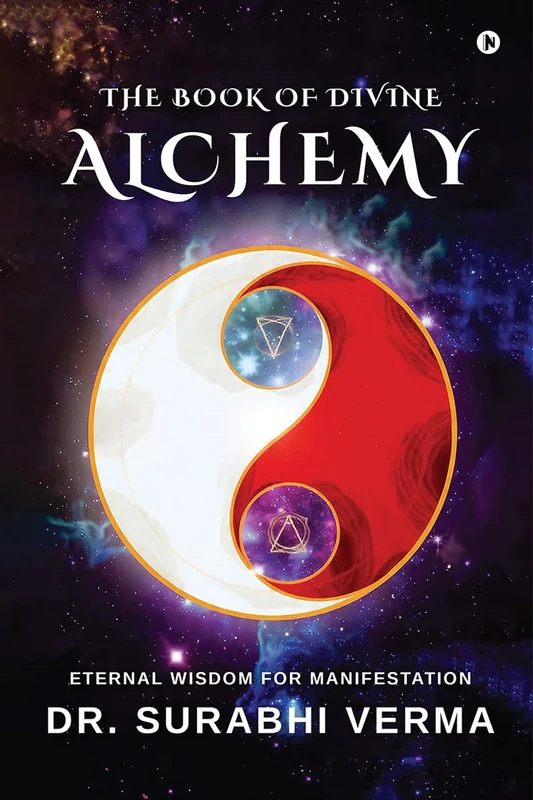 THE BOOK OF DIVINE ALCHEMY: ETERNAL WISDOM FOR MANIFESTATION